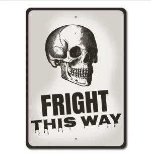 Fright This Way Skull Metal Sign Mystical Lights Whimsical Supplies