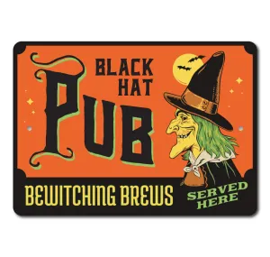Black Hat Pub, Bewitching Brews Served Here Metal Sign Wicked Accessories