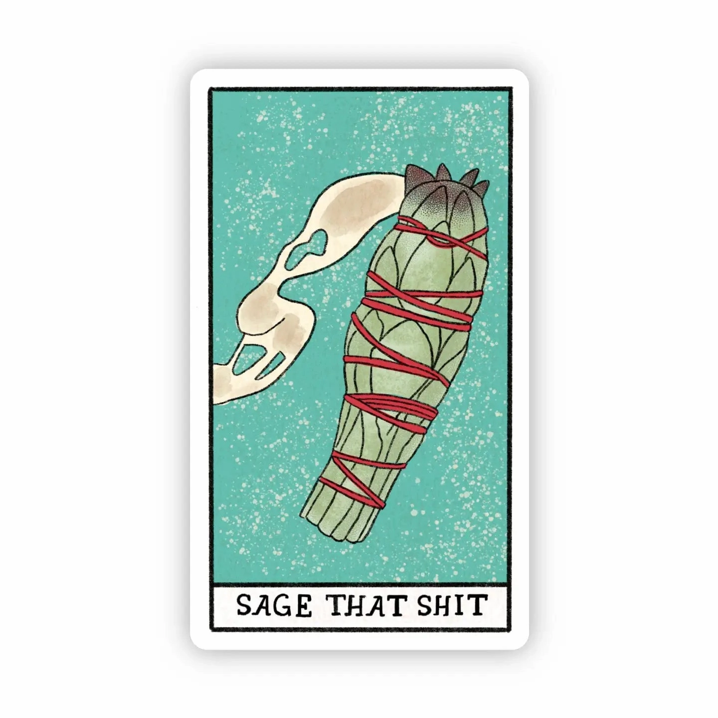 "Sage That Shit" Tarot Card Sticker Ghostly Decor Creepy Accessories