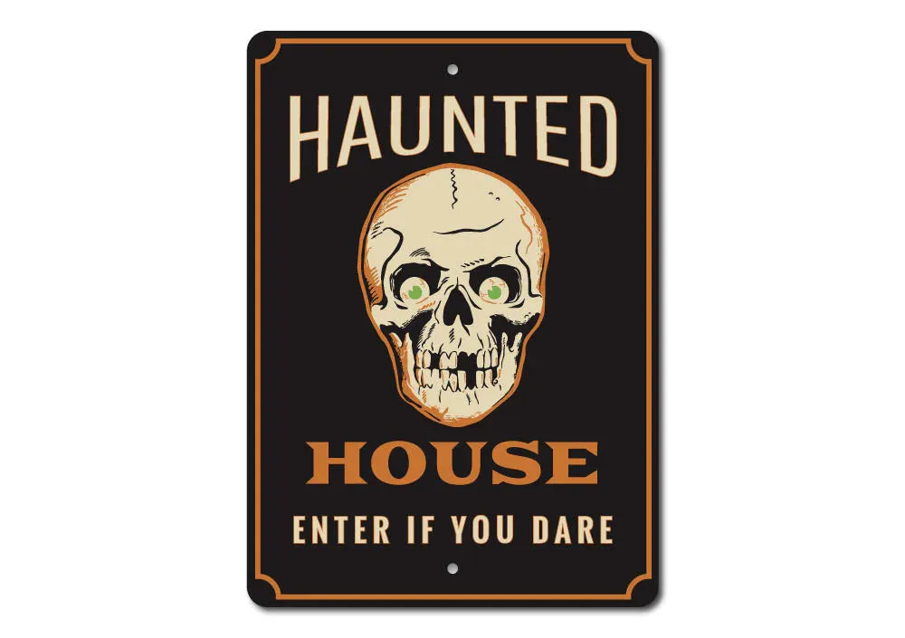 Haunted House, Enter If You Dare Aluminum Sign Eerie Party