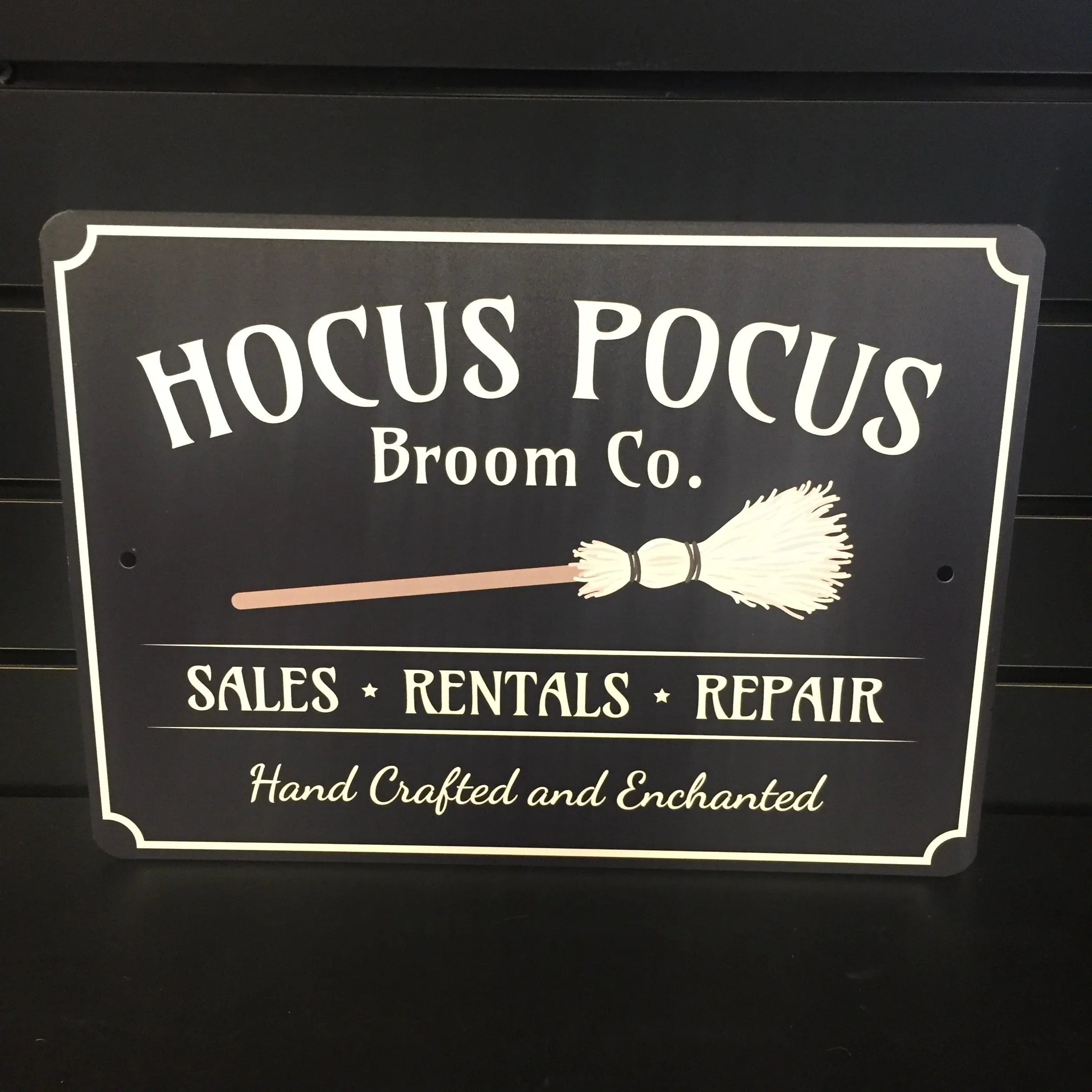 Scary Treats Hocus Pocus Broom Co. Aluminum Sign
