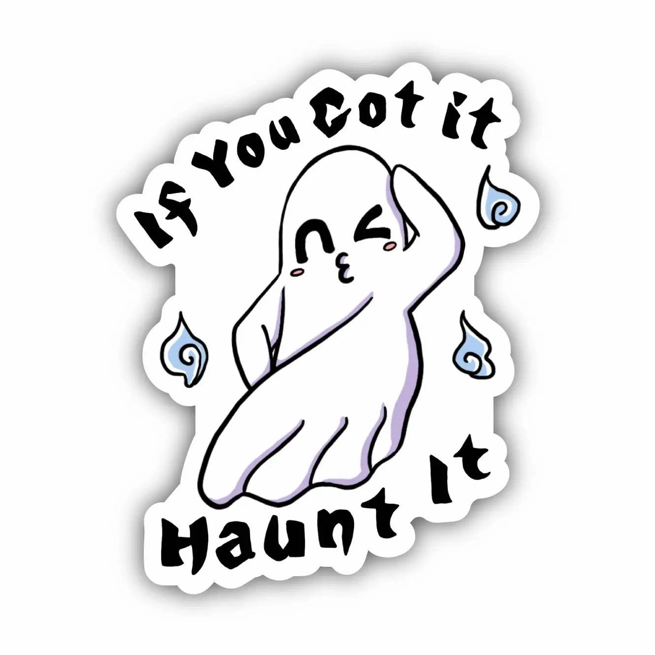 Monster Treats Whimsical Supplies If You Got It, Haunt It Ghost Halloween Sticker
