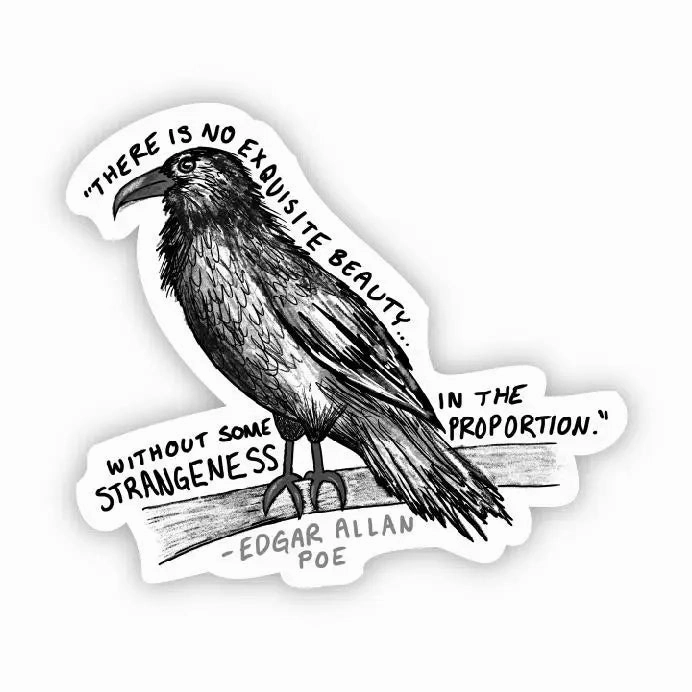There Is No Exquisite Beauty (Edgar Allan Poe Sticker) Fantastic Decor Fantastic Props