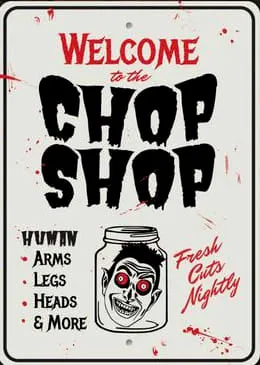 Haunted Crafts Scary Figures Welcome to the Chop Shop Metal Sign